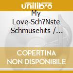 My Love-Sch?Nste Schmusehits / Various cd