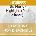 Its Music - Highlights(Poch Brillante) (French Impor cd