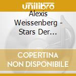 Alexis Weissenberg - Stars Der Klassik cd