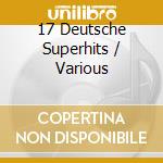 17 Deutsche Superhits / Various cd