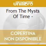 From The Mysts Of Time - cd musicale di Terminal Video