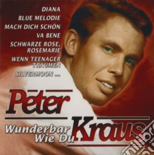 Peter Kraus - Wunderbar Wie Du cd musicale di Peter Kraus