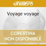 Voyage voyage cd musicale di Desireless