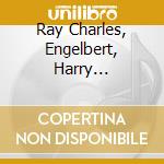 Ray Charles, Engelbert, Harry Bellafonte- Love Me Tender - The Great Love Songs cd