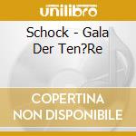 Schock - Gala Der Ten?Re cd