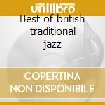 Best of british traditional jazz cd musicale di Artisti Vari