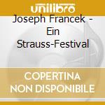 Joseph Francek - Ein Strauss-Festival cd