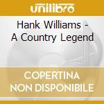 Hank Williams - A Country Legend cd