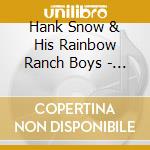 Hank Snow & His Rainbow Ranch Boys - The Singing Ranger cd