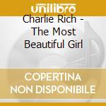 Charlie Rich - The Most Beautiful Girl cd