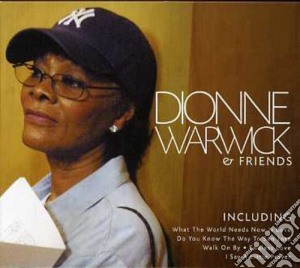 Dionne Warwick - Dionne Warwick And Friends cd musicale di Dionne Warwick