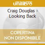 Craig Douglas - Looking Back cd