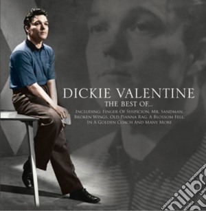 Dickie Valentine - The Best Of cd musicale di Dickie Valentine