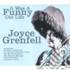 Joyce Grenfell - It Was A Funny Old Life cd musicale di Joyce Grenfell