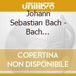 Johann Sebastian Bach - Bach Collection (4 Cd) cd musicale di Bach J.S.