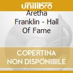 Aretha Franklin - Hall Of Fame cd