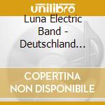 Luna Electric Band - Deutschland Feiert Zu Hause cd
