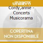Cordy,annie - Concerts Musicorama cd musicale di Cordy,annie