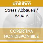 Stress Abbauen / Various cd musicale