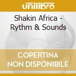 Shakin Africa - Rythm & Sounds cd