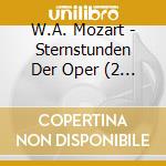 W.A. Mozart - Sternstunden Der Oper (2 Cd) cd