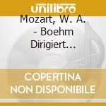 Mozart, W. A. - Boehm Dirigiert Mozart-di cd musicale di Mozart, W. A.