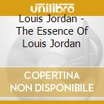 Louis Jordan - The Essence Of Louis Jordan cd