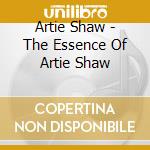 Artie Shaw - The Essence Of Artie Shaw cd