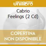 Cabrio Feelings (2 Cd) cd musicale di Terminal Video