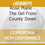 Rose Marie - The Girl From County Down cd