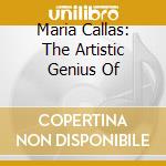 Maria Callas: The Artistic Genius Of cd musicale di Delta England