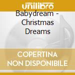 Babydream - Christmas Dreams cd
