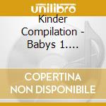 Kinder Compilation - Babys 1. Liederreise (Spieluhrensound) cd