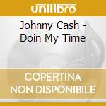 Johnny Cash - Doin My Time cd