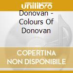 Donovan - Colours Of Donovan cd