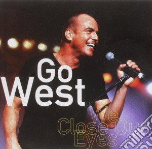 Go West - We Close Our Eyes cd musicale di Go West
