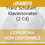 Franz Schubert - Klaviersonaten (2 Cd) cd musicale di Schubert,Michael