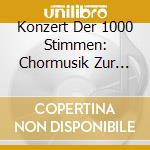Konzert Der 1000 Stimmen: Chormusik Zur Weihnachtszeit / Various (2 Cd) cd
