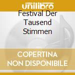 Festival Der Tausend Stimmen cd musicale di Terminal Video