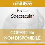 Brass Spectacular cd