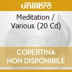 Meditation / Various (20 Cd) cd