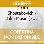 Dmitri Shostakovich - Film Music (2 Cd) cd musicale di Schostakowitsch,Dimitri