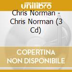 Chris Norman - Chris Norman (3 Cd) cd