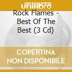 Rock Flames - Best Of The Best (3 Cd) cd