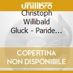 Christoph Willibald Gluck - Paride Ed Elena cd