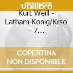 Kurt Weill - Latham-Konig/Krso - 7 Tods/En/Mahagonny cd