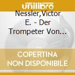 Nessler,Victor E. - Der Trompeter Von Sackingen (2 Cd) cd