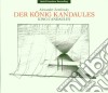 Alexander Von Zemlinsky - Der Konig Kaandaules (2 Cd) cd