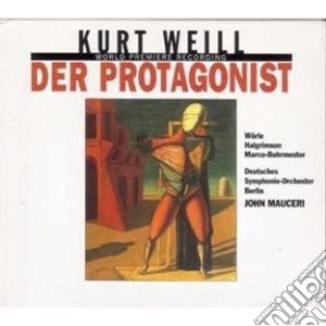 Kurt Weill - Der Protagonist cd musicale di Kurt Weill