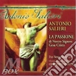 Antonio Salieri - La Passione Di Nostro Signore (2 Cd) cd